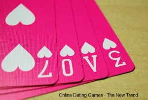 love_cards PLAYING THE ONLINE DATING GAME