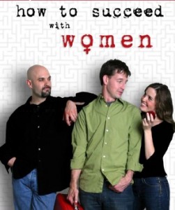 how-to-succeed-with-women-inside-story-by-ron-and-david How to Succeed With Women - Inside Story by Ron & David