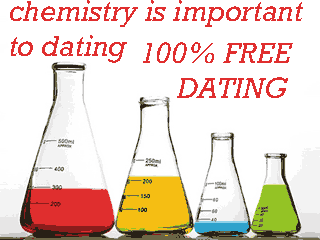 chemistry is important to online dating - make sure its 100% FREE