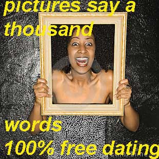 pictures say a thousand words, upload yours to Jumpdates.com - 100% free dating site