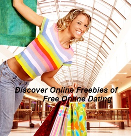 FREEBIES GALORE WITH ONLINE DATING SITES