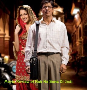Movie Review of Rab Ne Bana Di Jodi