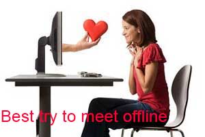 Best to meet someone offline to find out what they are truly like!